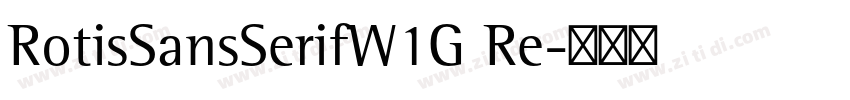 RotisSansSerifW1G Re字体转换